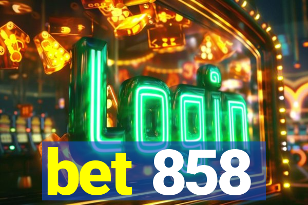 bet 858